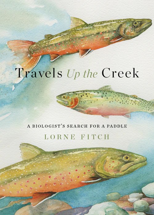 Book cover, Travels up the Creek; A Biologist’s Search for a Paddle.